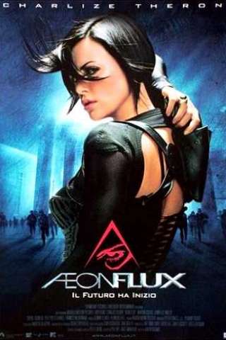 Aeon Flux - Il futuro ha inizio [HD] (2005)