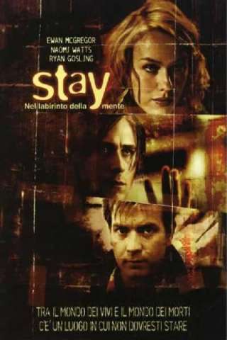Stay - Nel labirinto della mente [HD] (2005)