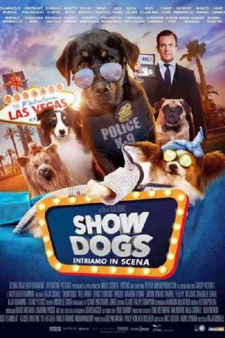 Show Dogs - Entriamo in scena [HD] (2018)